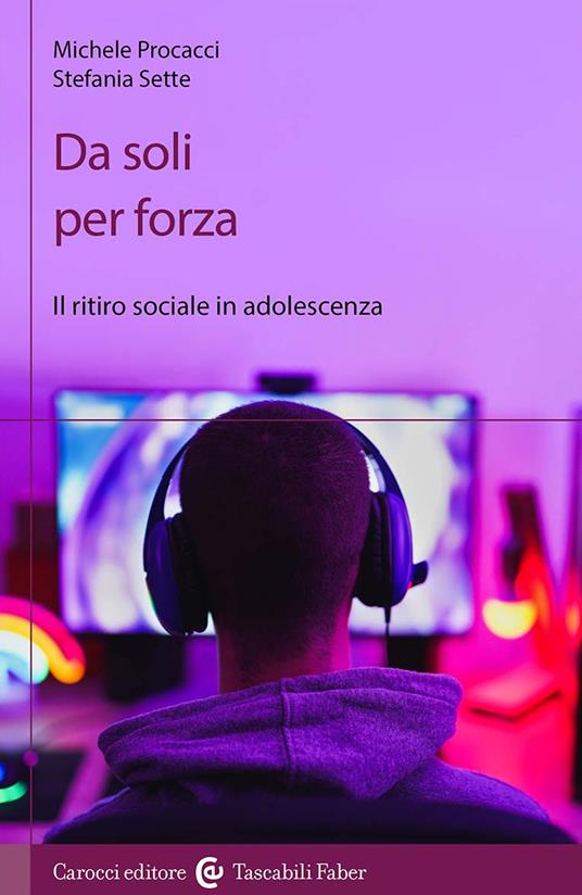 Da soli per forza. Il ritiro sociale in adolescenza