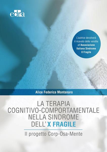 Al momento stai visualizzando La terapia cognitivo-comportamentale nella sindrome dell’ X fragile. Il progetto Corp-Osa-Mente