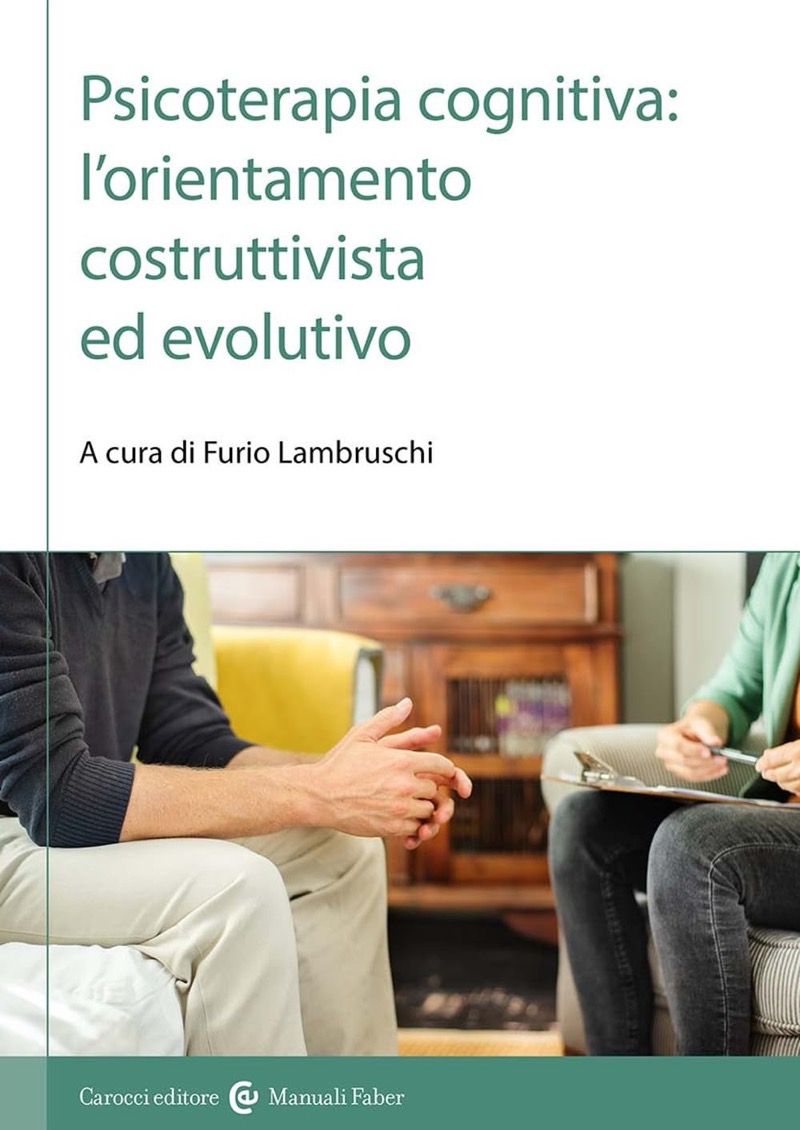 Al momento stai visualizzando Psicoterapia cognitiva – L’ orientamento costruttivista ed evolutivo